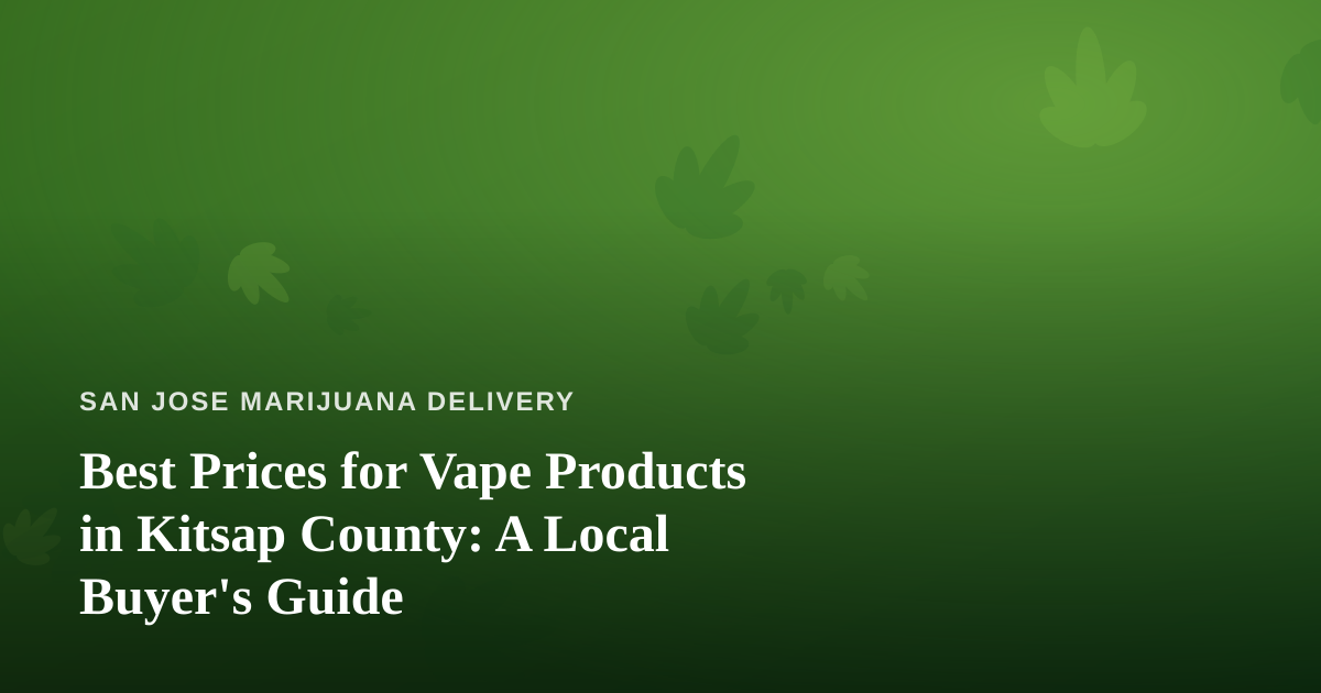 Best Prices for Vape Products in Kitsap County: A Local Buyer’s Guide